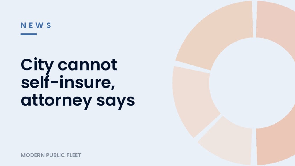 Modern Public Fleet news card reading City cannot self-insure, attorney says